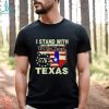 I stand with we the people Texas 1776 shirt