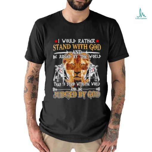 I would rather stand with god knight templar shirt