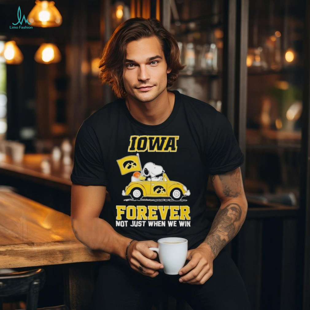 IOWA Forever Not Just When We Win 2024 Shirt IOWA Forever Not Just When We Win 2024 Shirt