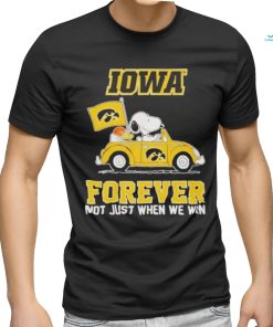 IOWA Forever Not Just When We Win Shirt