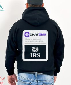 IRS Chatomg show me a picture of government corruption shirt