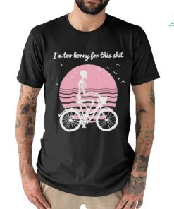 I’m Too Horny For This Shit Cycling Skeleton shirt