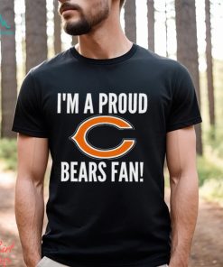 I’m a proud Bears fan shirt