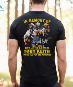 In Memory Of 1961 – 2023 Don’t Let The Old Man In Toby Keith Shirt