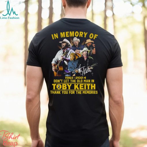 In Memory Of 1961 – 2023 Don’t Let The Old Man In Toby Keith Shirt