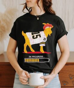 In Progress Patrick Mahomes Goat For Kansas City Super Bowl Shirt