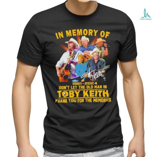 In memory of 1961 2024 don’t let the old man in toby keith thank you for the memories shirt