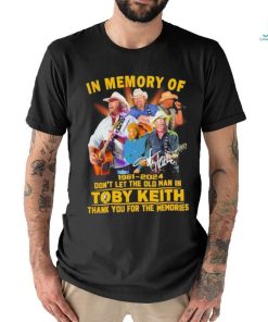 In memory of 1961 2024 don’t let the old man in toby keith thank you for the memories shirt