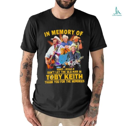 In memory of 1961 2024 don’t let the old man in toby keith thank you for the memories shirt