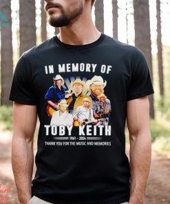 In memory of Toby Keith 1961 2024 thank you for the music and memories shirt