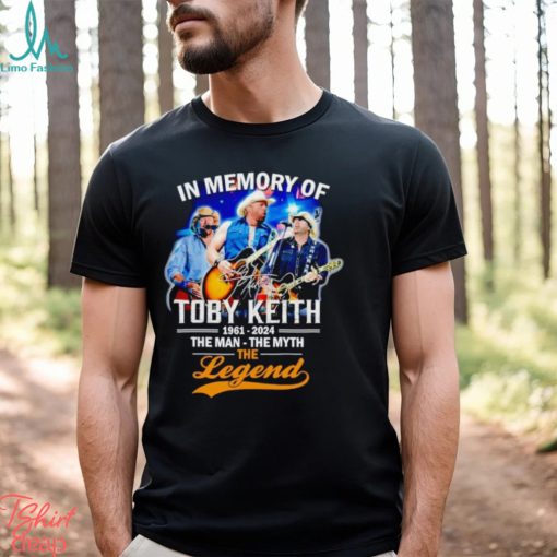 In memory of Toby Keith 1961 2024 the man the myth the legend shirt