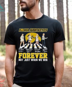 Iowa Hawkeyes Abbey Road forever not just when we win shirt