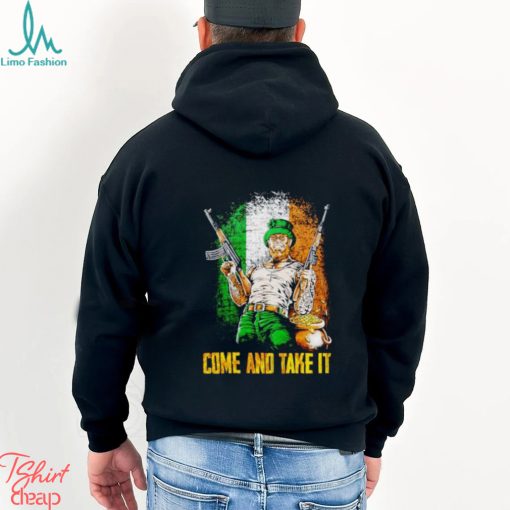 Irish come and take it shirt