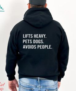 Ironpanda Fitness Lifts Heavy Pets Dogs Avoids People Shirt