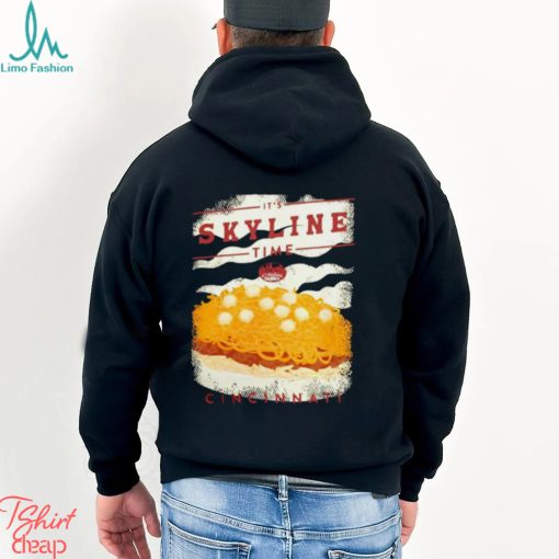 It’s Skyline time Cincinnati t shirt