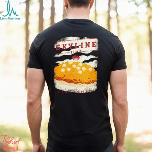 It’s Skyline time Cincinnati t shirt