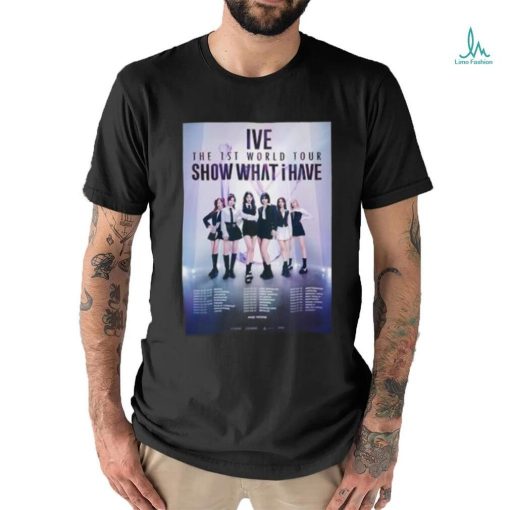 Ive Band 1st World Tour 2024 Show What I Have shirt