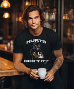 Jalen Hurts Don’t It Shirt