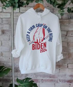 Joe Biden 2024 Keep A Firm Grip On The Reins Shirt