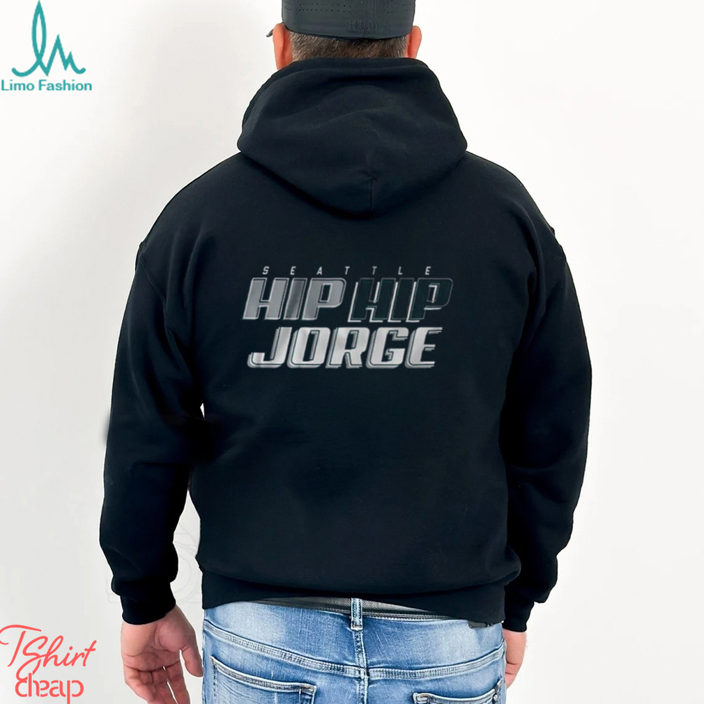 Jorge Polanco Hip Hip Jorge Seattle Shirt Jorge Polanco Hip Hip Jorge Seattle Shirt