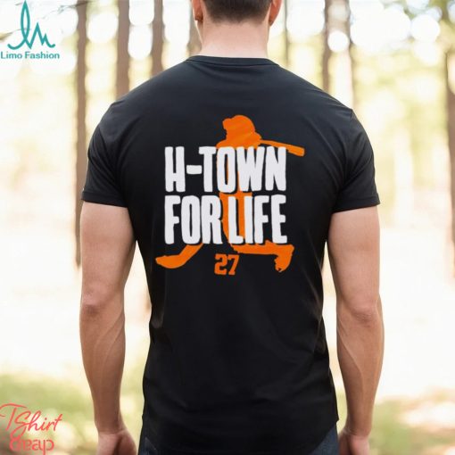 Jose Altuve H Town for life shirt