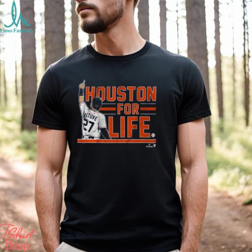 Jose Altuve Houston For Life Shirt