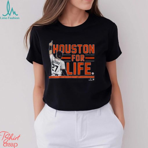 Jose Altuve Houston For Life Shirt