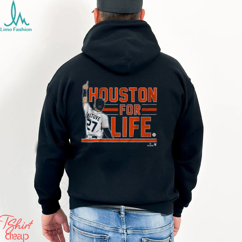 Jose Altuve Houston For Life Shirt Jose Altuve Houston For Life Shirt