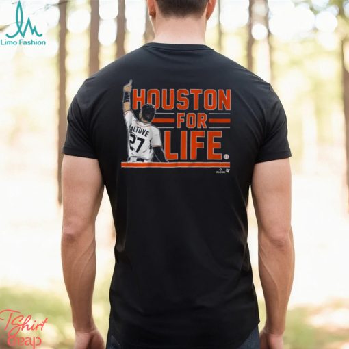 Jose Altuve Houston For Life Shirt
