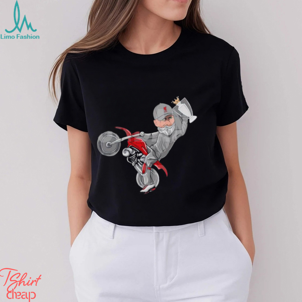 Jurgen Klopp riding motorcycle Nickin’ your trophies shirt Jurgen Klopp riding motorcycle Nickin’ your trophies shirt