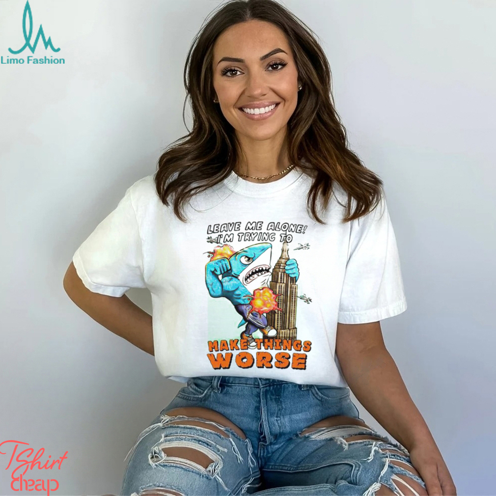 Justin’s Leave Me Alone I’m Trying To Make Things Worse shirt Justin’s Leave Me Alone I’m Trying To Make Things Worse shirt