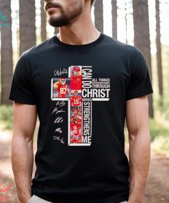 Kansas City Chiefs I can do all things through Christ who strengthens me signatures shirt