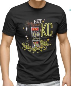 Kansas City Chiefs Never Bet Against Super Bowl LVIII Las Vegas Shirt