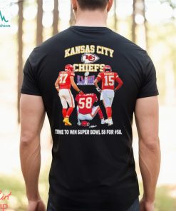 Kansas City Chiefs Time To Win Super Bowl 58 For #58 Shirt