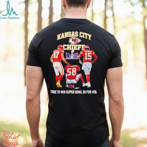 Kansas City Chiefs Time To Win Super Bowl 58 For #58 Shirt
