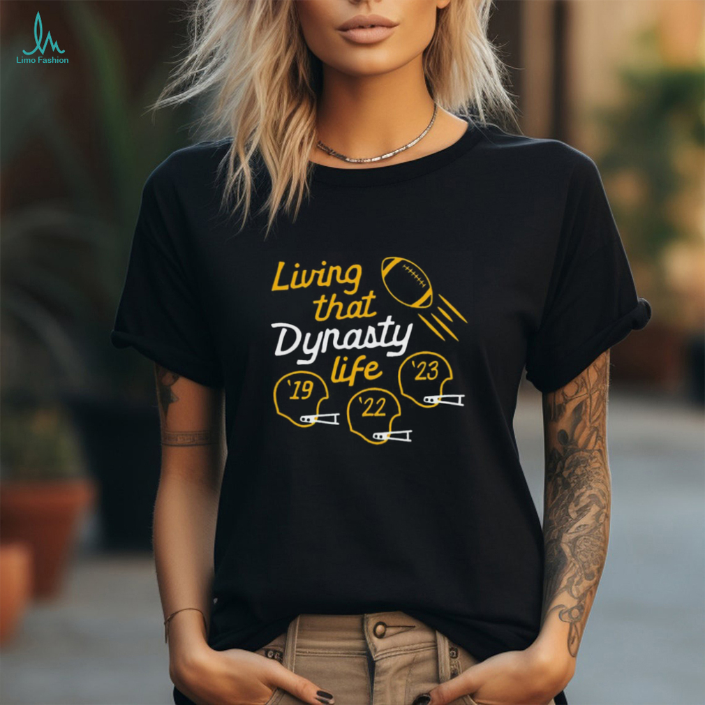 Kansas City Chiefs living that dynasty life shirt Kansas City Chiefs living that dynasty life shirt