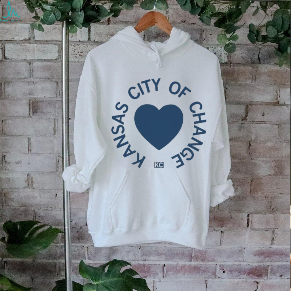 Kansas City Of Change T shirt Kansas City Of Change T shirt