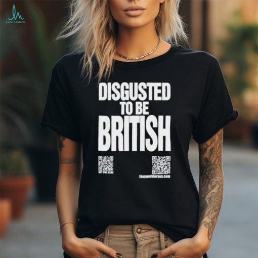 Katharine Hamnett Disgusted To Be British Shirt