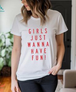 Katy Perry girls just wanna have fun shirt