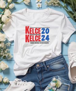 Kelce 2024 taking America to new heights shirt t shirt white