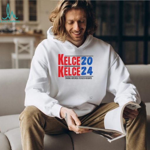 Kelce 2024 taking America to new heights shirt t shirt white