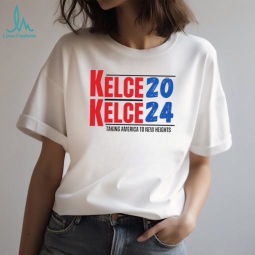 Kelce 2024 taking America to new heights shirt t shirt white