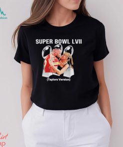 Kelce and Taylor Super Bowl LVII Taylors Version shirt