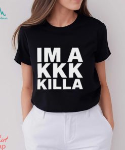 Kev Almighty Support Niggaz Im A Kkk Killa shirt, hoodie, sweater, long sleeve and tank top Kev Almighty Support Niggaz Im A Kkk Killa shirt