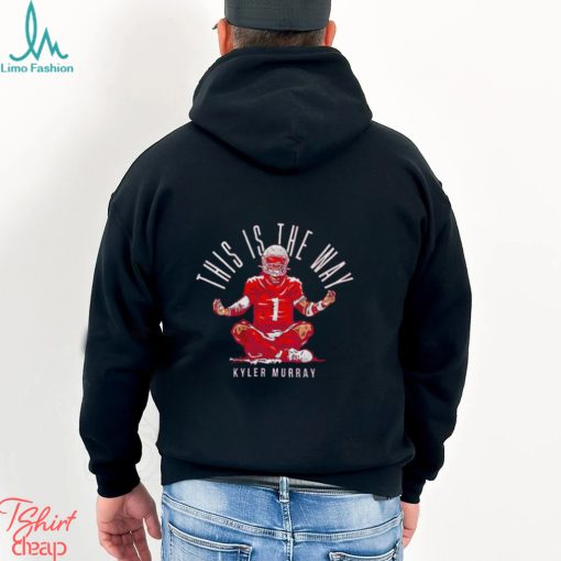 Kyler Murray this is the way Touchdown Pose shirt