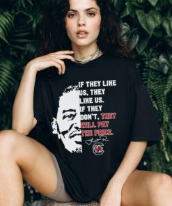 Lamont Paris If They Like Us They Like Us If They Don’t They Will Pay The Price T Shirt