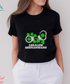 Legalize Shenanigans shirt