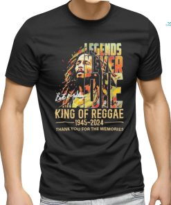 Legends Never Die Bob Marley King Of Reggae 1945 2024 Thank You For The Memories Signaturess Shirt