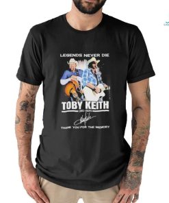 Legends Never Die Toby Keith 1961 2024 Thank You For The Memories Signatures Shirt