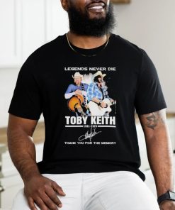 Legends Never Die Toby Keith 1961 2024 Thank You For The Memories Signatures Shirt